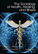 The Sociology of Health, Healing, and Illness