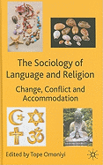 The Sociology of Language and Religion: Change, Conflict and Accommodation
