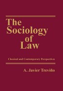 The Sociology of Law: Classical and Contemporary Perspectives