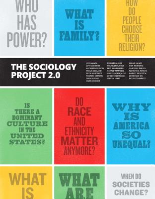 The Sociology Project: Introducing the Sociological Imagination - Manza, Jeff, and Arum, Richard, and Haney, Lynne