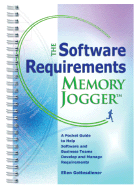 The Software Requirements Memory Jogger: A Pocket Guide to Help Software and Business Teams Develop and Manage Requirements
