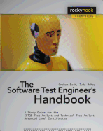 The Software Test Engineer's Handbook: A Study Guide for the ISTQB Test Analyst and Technical Test Analyst Advanced Level Certificates