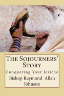 The Sojourners' Story: Conquering Your Jericho