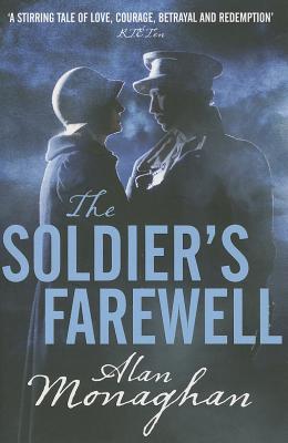 The Soldier's Farewell - Monaghan, Alan