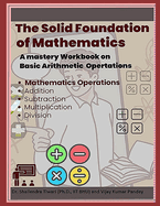 The Solid Foundation of Mathematics: Crunching the four Fundamentals