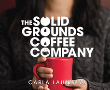 The Solid Grounds Coffee Company: Volume 3