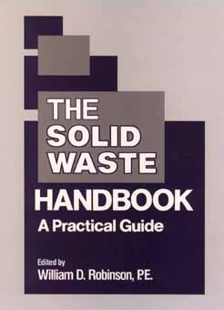 The Solid Waste Handbook: A Practical Guide - Robinson, William D (Editor)