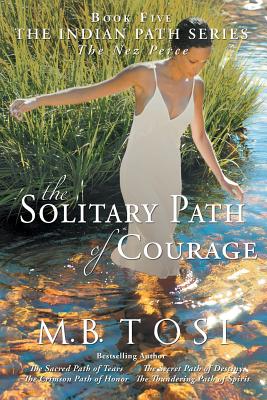 The Solitary Path of Courage - Tosi, M B