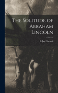 The Solitude of Abraham Lincoln