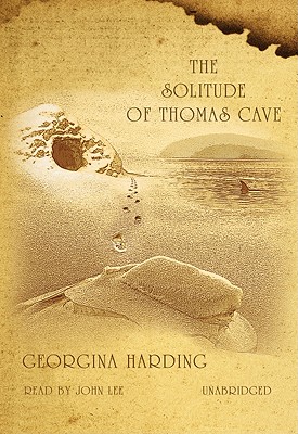 The Solitude of Thomas Cave - Harding, Georgina, and Lee, John (Read by)