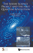 The Solvay Science Project And The First Quantum Revolution