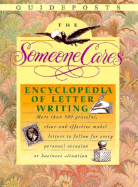 The Someone Cares Encyclopedia of Letter Writing: Hundreds of Graceful, Clear, and Effective Model Letters to Follow for Every Personal Occasion or Business Situation - Guideposts (Editor)