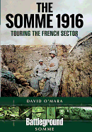 The Somme 1916: Touring the French Sector