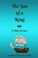 The Son of a King (a Tale of Love)