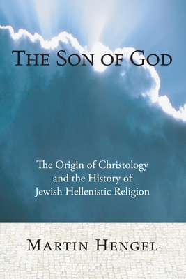 The Son of God - Hengel, Martin, and Bowden, John (Translated by)