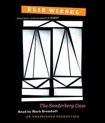The Sonderberg Case - Wiesel, Elie, and Temerson, Catherine (Translated by), and Bramhall, Mark (Read by)