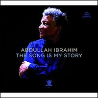 The Song Is My Story - Abdullah Ibrahim