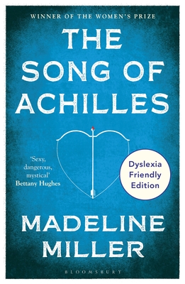 The Song of Achilles: Dyslexia Friendly Edition - Miller, Madeline