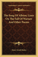 The Song of Albion; Lines on the Fall of Warsaw and Other Poems