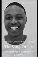 The Song Of Life: A Spiritual Guidebook For Creatives: 33 Laws of Complete Success