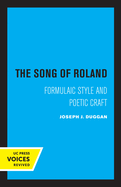 The Song of Roland: Formulaic Style and Poetic Craft Volume 6