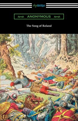 The Song of Roland - Anonymous, and O'Hagan, John (Translated by)