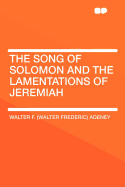 The Song of Solomon and the Lamentations of Jeremiah