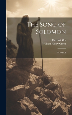 The Song of Solomon: V.10 no.3 - Green, William Henry, and Zckler, Otto