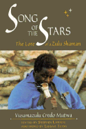 The Song of Stars: The Lore of a Zulu Shaman