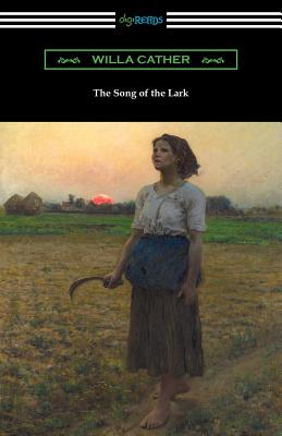 The Song of the Lark - Cather, Willa