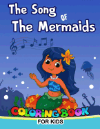 The Song of The Mermaid Coloring Book for Kids: Mermaid from the song of the mermaid short story for kids to color