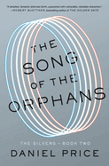 The Song of the Orphans: The Silvers Book Two