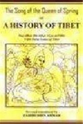 The Song of the Queen of Spring: a History of Tibet - Dalai Lama V, Zahiruddin, and Ahmad (Translated by)