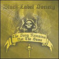 The Song Remains Not the Same - Black Label Society