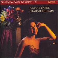 The Songs of Robert Schumann, Vol. 3 - Graham Johnson (piano); Juliane Banse; Juliane Banse (soprano)