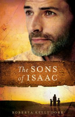 The Sons of Isaac - Dorr, Roberta Kells