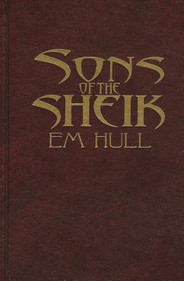 The Sons of the Sheik - Hull, Edith Maude