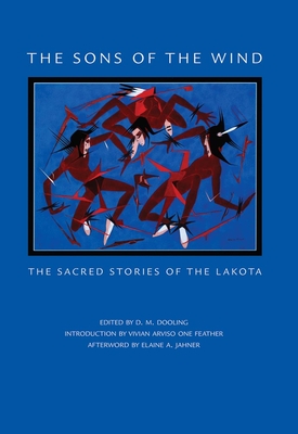 The Sons of the Wind: The Sacred Stories of the Lakota - Dooling, D M (Editor), and One Feather, Vivian Arviso (Introduction by), and Jahner, Elaine A (Afterword by)