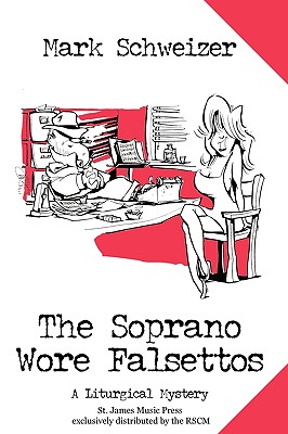 The Soprano Wore Falsettos - Schweizer, Mark