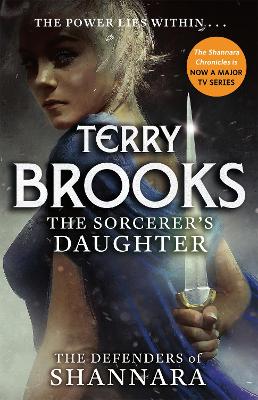 The Sorcerer's Daughter: The Defenders of Shannara - Brooks, Terry