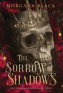 The Sorrow of Shadows: The Crimson & Shadows Series, Book 1