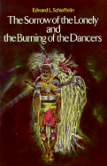 The Sorrow of the Lonely and the Burning of the Dancers