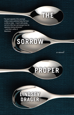 The Sorrow Proper - Drager, Lindsey