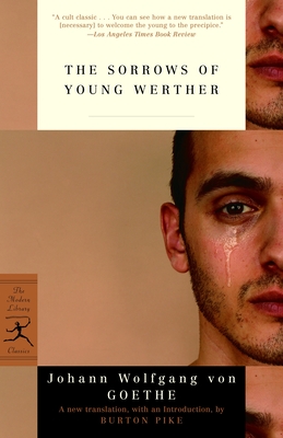 The Sorrows of Young Werther - Goethe, Johann Wolfgang Von, and Pike, Burton (Translated by)