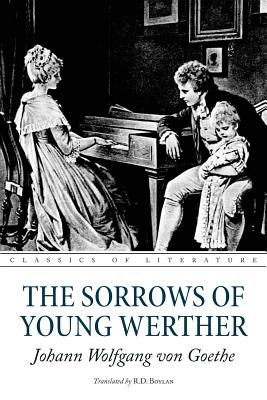 The Sorrows of Young Werther - Boylan, R D (Translated by), and Von Goethe, Johann Wolfgang