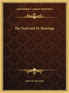 The Soul and Its Bearings