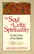 The Soul of Celtic Spirituality