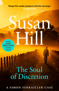 The Soul of Discretion: Discover book 8 in the bestselling Simon Serrailler series