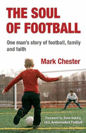 The Soul of Football: One Man's Story of Football, Family and Faith