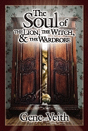 The Soul of the Lion, the Witch, and the Wardrobe